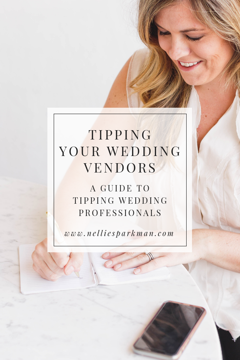 Tipping Your Wedding Vendors | Nellie Sparkman Events and Stationery Studio