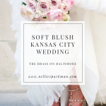 Soft Blush Kansas City Wedding | Nellie Sparkman Events and Stationery Studio