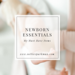 Newborn Essentials | Nellie Sparkman